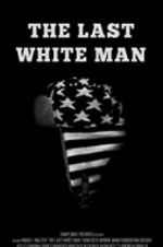 Watch The Last White Man Nowvideo