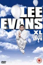 Watch Lee Evans: XL Tour Live 2005 Nowvideo