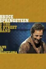 Watch Bruce Springsteen & The E Street Band - Live in Barcelona Nowvideo