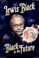 Watch Lewis Black Black to the Future Nowvideo