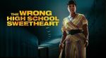 Watch The Wrong High School Sweetheart Nowvideo