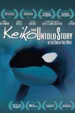Watch Keiko the Untold Story of the Star of Free Willy Nowvideo