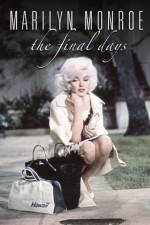 Watch Marilyn Monroe The Final Days Nowvideo