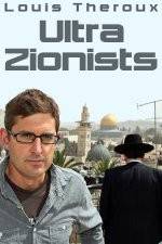 Watch Louis Theroux - Ultra Zionists Nowvideo