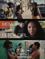 Watch Memoirs of a Black Girl Nowvideo