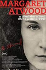 Watch Margaret Atwood: A Word after a Word after a Word is Power Nowvideo