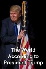 Watch The World According to President Trump Nowvideo