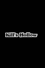 Watch Kill's Hollow Nowvideo