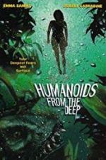 Watch Humanoids from the Deep Nowvideo