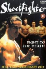 Watch Shootfighter: Fight to the Death Nowvideo