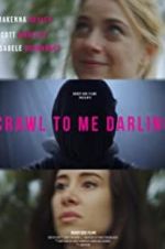 Watch Crawl to Me Darling Nowvideo