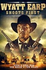 Watch Wyatt Earp Shoots First Nowvideo