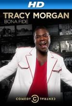 Watch Tracy Morgan: Bona Fide (TV Special 2014) Nowvideo