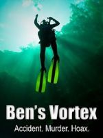 Watch Ben\'s Vortex Nowvideo