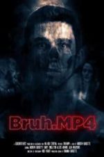 Watch Bruh.mp4 Nowvideo