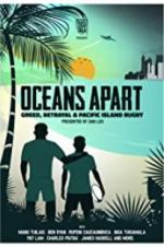 Watch Oceans Apart: Greed, Betrayal and Pacific Island Rugby Nowvideo