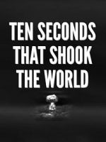Watch Specials for United Artists: Ten Seconds That Shook the World Nowvideo