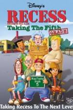 Watch Recess: Taking the Fifth Grade Nowvideo