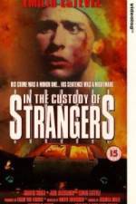 Watch In the Custody of Strangers Nowvideo