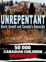 Watch Unrepentant: Kevin Annett and Canada\'s Genocide Nowvideo