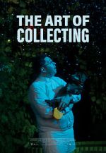 Watch The Art of Collecting (Short 2021) Nowvideo