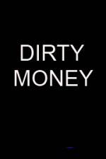 Watch Dirty money Nowvideo