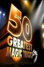 Watch TVs 50 Greatest Magic Tricks Nowvideo