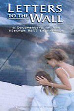 Watch Letters to the Wall: A Documentary on the Vietnam Wall Experience Nowvideo