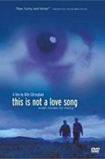 Watch This Is Not a Love Song Nowvideo