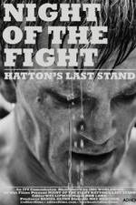 Watch Night of the Fight: Hatton's Last Stand Nowvideo