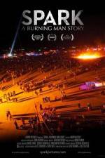 Watch Spark A Burning Man Story Nowvideo