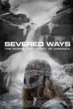 Watch Severed Ways: The Norse Discovery of America Nowvideo
