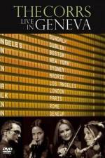 Watch The Corrs: Live in Geneva Nowvideo
