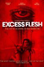 Watch Excess Flesh Nowvideo