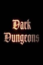 Watch Dark Dungeons Nowvideo