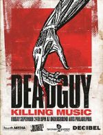 Watch Deadguy: Killing Music Nowvideo