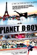 Watch Planet B-Boy Nowvideo