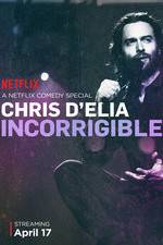 Watch Chris D'Elia: Incorrigible Nowvideo