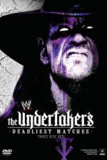 Watch WWE The Undertaker's Deadliest Matches Nowvideo