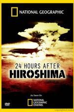 Watch 24 Hours After Hiroshima Nowvideo