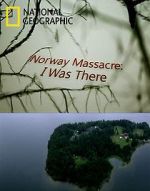 Watch Norway Massacre: I Was There Nowvideo