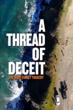 Watch A Thread of Deceit: The Hart Family Tragedy Nowvideo