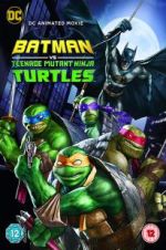Watch Batman vs. Teenage Mutant Ninja Turtles Nowvideo