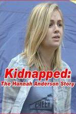 Watch Kidnapped: The Hannah Anderson Story Nowvideo