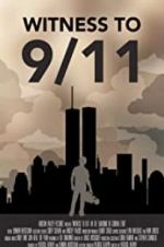 Watch Witness to 9/11: In the Shadows of Ground Zero Nowvideo