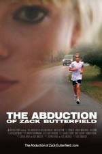Watch The Abduction of Zack Butterfield Nowvideo