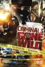 Watch Criminals Gone Wild Nowvideo