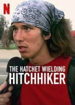 Watch The Hatchet Wielding Hitchhiker Nowvideo