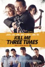 Watch Kill Me Three Times Nowvideo
