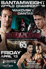 Watch Bellator Fighting Championships 65: Makovsky vs. Dantas Nowvideo